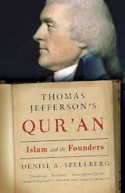Amazon.com: Thomas Jefferson's Qur'an: Islam and the Founders:  9780307388391: Spellberg, Denise: Books