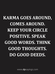 81 Popular Karma Quotes And Sayings Dp Sayings Often someone's behavior is so hurtful we feel like. 81 popular karma quotes and sayings