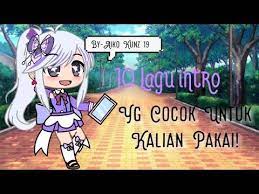 10 Judul Lagu Yg Cocok Untuk Intro Yt Kalian Gacha Club By Aiko Kunz 19 Youtube Cocok