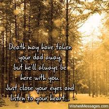 Maybe you would like to learn more about one of these? Condolence Messages For A Father S Death Words Of Sympathy Wishesmessages Com