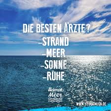 Strand Meer Sonne Ruhe Mehr Braucht Man Nicht Mee H R Hier Spruche Zitate Weisheiten Spruche
