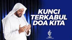 Kunci Terkabul Doa Kita Youtube
