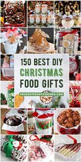 150 Best Food Diy Christmas Gifts Diy Christmas Gifts Food Christmas Food Gifts Christmas Food