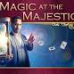 Magic at the Majestic event in Anaheim, CA