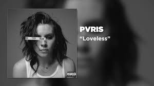 Loveless Lyrics Pvris Elyrics Net