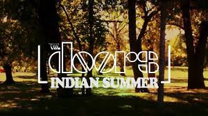 The Doors Indian Summer Lyric Video Youtube Summer Lyrics Indian Summer Summer