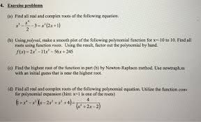 Solve the equation x ⁴ − 4x ² + 8x + 35 = 0, if one of its roots is 2 + 3 i. Find All Real And Complex Roots Of The Following Chegg Com