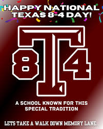 A very special day! Happy National Texas 8-4 Day! Texas A&M ...