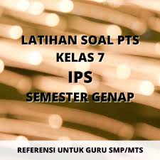 Check spelling or type a new query. Soal Pts Uts Ips Kelas 7 Semester 2 Tahun 2021 Info Pendidikan Terbaru