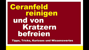 Verschmutztes Ceranfeld Reinigen Von Kratzern Befreien Hausmittel Kratzer Entfernen Pflegen Youtube
