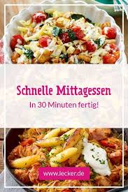 Schnelles Mittagessen In 30 Minuten Fertig Lecker Schnelles Mittagessen Mittagessen Schnelle Rezepte Mittagessen