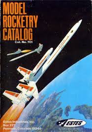 The Making Of A Maker A Tribute To The 1970 Estes Model Rocket Catalog Make Estes Model Rockets Retro Rocket Model Rocketry