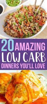 20 Low Carb Dinners Quick Easy Keto Healthy Low Calorie Meals Healthy Low Carb Recipes Healthy Low Carb Dinners