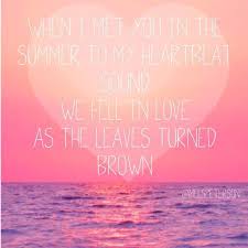 When I Met You In The Summer Calvin Harris Summer Memories Inspirational Songs Edm Lyrics Music Lyrics
