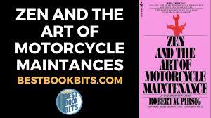 Robert M Pirsig Zen And The Art Of Motorcycle Maintenance Book Summary Bestbookbits Daily Book Summaries Written Video Audio
