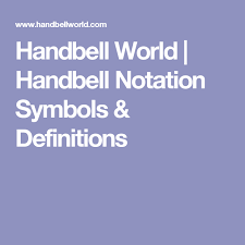 Handbell World Handbell Notation Symbols Definitions