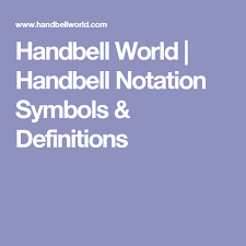 handbell world handbell notation symbols definitions