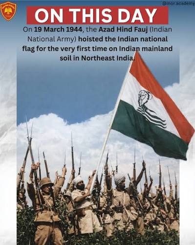 Yash Mor Academy | ON THIS DAY 🇮🇳 19 March 1944 — a historic moment when the Azad Hind Fauj under the leadership of Subhas Chandra Bose hoisted the Indian... | Instagram