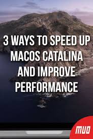 3 Ways To Speed Up Macos Catalina And Improve Performance Speed Up Performance Improve