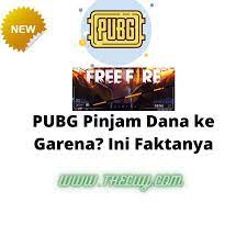 Pubg Pinjam Dana Ke Garena Ini Faktanya The Cuy