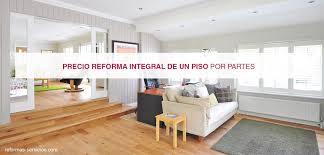 Te ayudamos a mejorar tu cocina haciendo una reforma integral de la cocina a un precio inmejorable. Precio Reforma Integral De Un Piso Por Partes En 2017