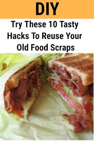 Got Food Scraps Here Are 10 Delicious And Thrifty Ways To Reuse Them In 2020 Food Food Hacks Cooking