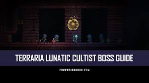 Having monsters wandering around plant farms may be no big deal but many would prefer their npc areas to be protected. Terraria Lunatic Cultist Boss Guide Corrosion Hour