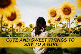 3 shares comments (0) while the best way to a man's heart is through his stomach, the best way to a woman's heart is through compliments. 100 Sweet Things To Say To A Girl To Make Her Heart Melt Current School News