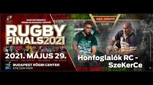 Friss hírek ebben a témában: Rugby Finals 2021 Honfoglalok Rc Vs Szekerce Nb2 Donto Youtube