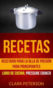 Contact libros para principiantes on messenger. Bol Com Recetas Recetario Para La Olla De Presion Para Principiantes Libro De Cocina