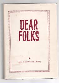 Dear Folks by Bailey, Alice E. and Frances J.: Very Good+ Hardcover (1979)  1st Edition., Signed by Author(s)