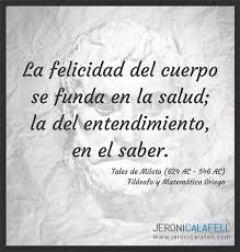 Frase célebre Tales de Mileto - La Felicidad / Jeroni Calafell