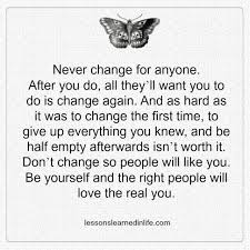 Lessons Learned In Life To Encourage You To Keep Going To Remind You To Be Strong Lessons Learned I You Changed Quotes Never Change Lessons Learned In Life