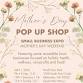 Mother's Day Pop Up Shop