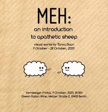 It can even be difficult to remember what it was that used to get you excited. Meh An Introduction To Apathetic Sheep By Tanya Doan Vernissage Exhibition Creative City Berlin