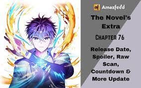 The Novel's Extra (Remake) Chapter 76 Reddit Spoilers, Raw Scan, Release  Date, Countdown & More New Update » Amazfeed
