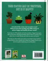 It is simply and clearly written with good quality illustrations. Happy Cactus Choose It Love It Let It Thrive By Pilbeam John 9780241341094 Brownsbfs