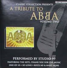 Nobody has covered a song of abba 99 yet. Studio 99 Studio 99 Perform A Tribute To Abba Volume 2 2006 Cd Discogs