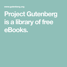 Project Gutenberg Is A Library Of Free Ebooks In 2020 Ebooks Online Free Ebooks Online Free Ebooks
