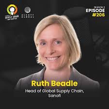 206: Data-Driven Supply Chain Transformation with Ruth Beadle of Sanofi