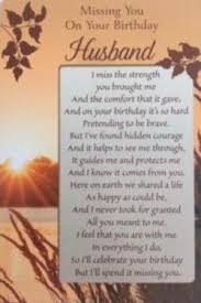 Birthday Quotes For My Husband In Heaven Missing My Husband Poems Happy Birthday Husband Quotes Birthday Wish For Husband Missing My Husband