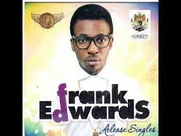 Best Of Frank Edwards Worship Song Mp3 Praise And Worship Songs Songs Gospel Song