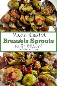 It's brussels sprouts not brussel sprouts. Maple Roasted Brussels Sprouts Rachel B The Rd