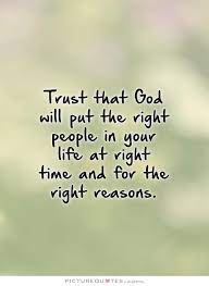 Picturequotes Com Trust God Quotes Reason Quotes Inspirational Quotes