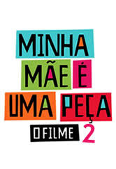 Ficamos sem perspectiva alguma e ela foi a que mais sofreu o impacto. Minha Mae E Uma Peca 2 Comeca A Ser Gravado Poltrona De Cinema