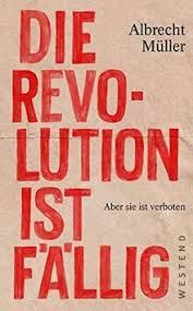 Sarai felice di saperlo adesso fremdbestimmt pdf. Die Revolution Ist Fallig Aber Sie Ist Verboten Albrecht Muller Pdf Kostenlos