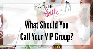 What Should You Call Your Vip Group Brenda Ster Social Marketing Strategist And Keynote Speaker Vip Group Group Names Ideas Vip