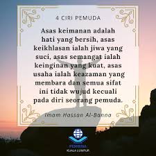 Karena itu salah satu sifat rasul adalah fatonah (cerdas) dan. Berkata Imam Hassan Al Banna Pembina Kuala Lumpur Facebook