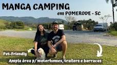 MANGA CAMPING em POMERODE - SC | EMBARQUE NESSA AVENTURA | EP.046 ...