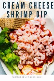 Cream Cheese Shrimp Dip The Modern Proper Recipe Seafood Recipes Appetizer Recipes Cocktail Sauce Dip